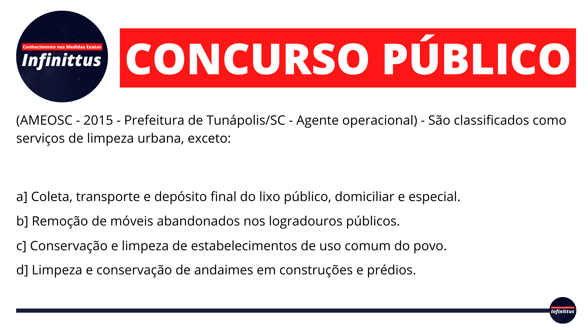 (AMEOSC – 2015 – Prefeitura de Tunápolis/SC – Agente operacional) – São classificados como…