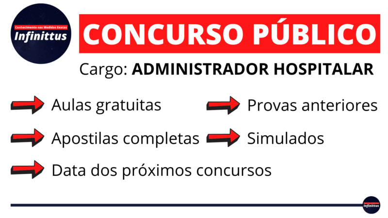 Administrador Hospitalar [Concurso Público]: Tudo que você precisa saber para ser aprovado!