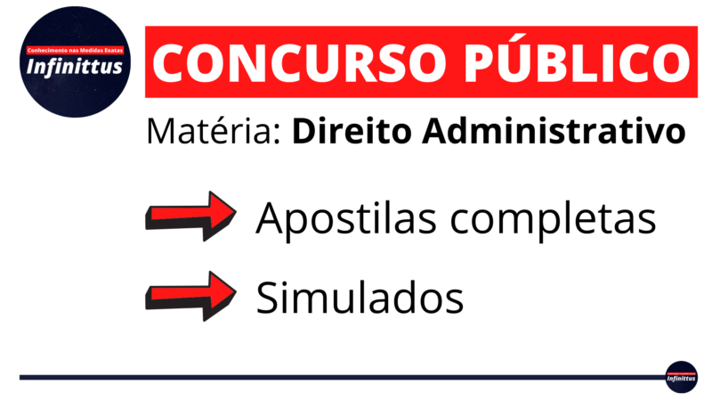 Direito Administrativo [Concurso Público]: Tudo que você precisa saber para ser aprovado!