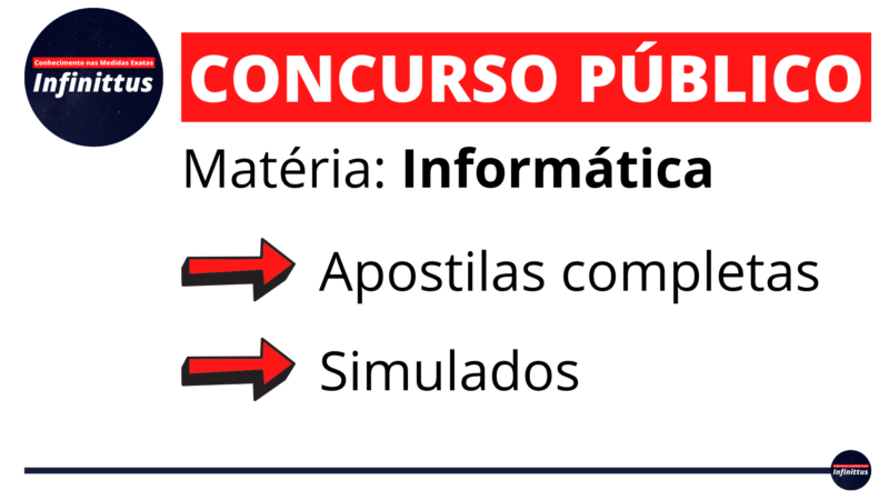 Informática [Concurso Público]: Tudo que você precisa saber para ser aprovado!